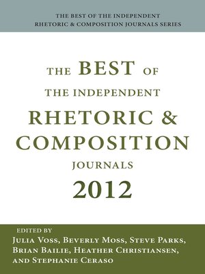 cover image of The Best of the Independent Journals in Rhetoric and Composition 2012